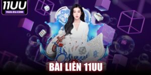 Bài Liên 11UU