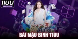 Bài Mậu Binh 11UU